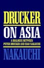Drucker on Asia  A dialogue between Peter Drucker and Isao Nakauchi