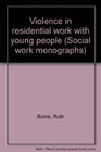 Violence in residential work with young people