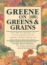 Greene on Greens and Grains