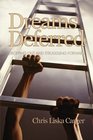 Dreams Deferred Dropping Out and Struggling Forward