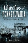 Witches of Pennsylvania Occult History  Lore