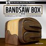 The New Bandsaw Box Book: Techniques & Patterns for the Modern Woodworker