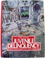 Juvenile Delinquency