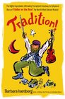 Tradition The Highly Improbable Ultimately Triumphant BroadwaytoHollywood Story of Fiddler on the Roof The World's Most Beloved Musical