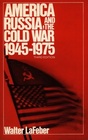 America Russia and the Cold War 1945  1975
