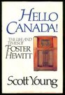 Hello Canada The Life and Times of Foster Hewitt