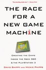 The Race For A New Game Machine