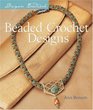 Designer Beadwork: Beaded Crochet Designs (Designer Beadwork)