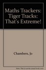 Maths Trackers Tiger Tracks That's Extreme