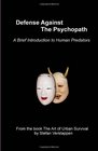 Defense Against the Psychopath A Brief Introduction to Human Predators