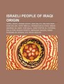 Israeli people of Iraqi origin Harel Skaat Avram Grant Dan Halutz Reuven Snir Roni Dalumi Yefet ben Ali Mordechai Eliyahu Brian George