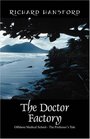 The Doctor Factory Offshore Medical School  The Professor's Tale