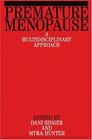 Premature Menopause A Multidsciplinary Approach