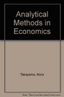 Analytical Methods in Economics