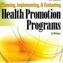 Planning Implementing and Evaluating Health Education Programs A Primer