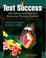 Test Success: Test-Taking Techniques for Beginning Nursing Students