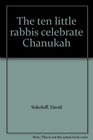 The ten little rabbis celebrate Chanukah