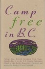 Camp Free in BC  Vol One TransCanada Hwy to US Border Vancouver Island to Rocky Mts