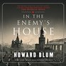 In the Enemy's House The Secret Saga of the FBI Agent and the Code Breaker Who Caught The Russian Spies Library Edition