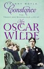 Constance: The Tragic and Scandalous Life of Mrs. Oscar Wilde