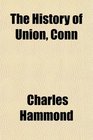 The History of Union Conn