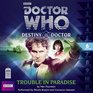Doctor Who Trouble in Paradise Destiny of the Doctor 6