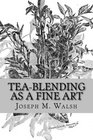 TeaBlending As a Fine Art