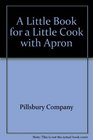 A Little Book for a Little Cook with Apron