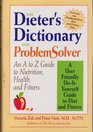 The Dieter's Dictionary and Problem Solver An A to Z Guide to Nutrition Health and Fitness