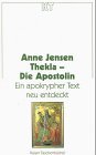 Thekla Die Apostolin Ein apokrypher Text neu entdeckt