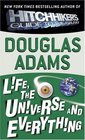 Life, the Universe and Everything (Hitchhikers Guide to the Galaxy, Bk 3)