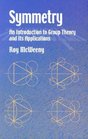 Symmetry  An Introduction to Group Theory and Its Applications