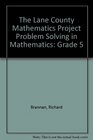 The Lane County Mathematics Project Problem Solving in Mathematics: Grade 5