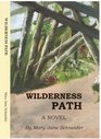 Wilderness Path a Novel