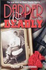 Dapper  Deadly The True Story of Black Charlie Harris