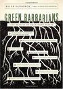 Green Barbarians Live Bravely on Your Home Planet