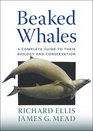 Beaked Whales A Complete Guide to Their Biology and Conservation