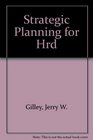 Strategic Planning for HRD