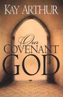 Our Covenant God : Learning to Trust Him