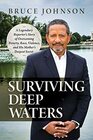 Surviving Deep Waters A Legendary Reporter's Story of Overcoming Poverty Race Violence and His Mother's Deepest Secret