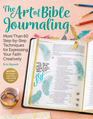 The Art of Bible Journaling More Than 60 StepbyStep Techniques for Expressing Your Faith Creatively