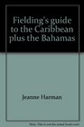 Fielding's guide to the Caribbean plus the Bahamas