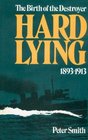 Hard lying The birth of the destroyer 18931913