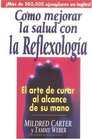 Como Mejorar la Salud con la Reflexologia