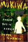 Mukiwa  A White Boy in Africa
