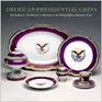 American Presidential China The Robert L Mcneil Jr Collection at the Philadelphia Museum of Art