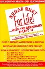 Sugar Bust for LifeWith the Brennans Part II  Cookbook and Companion Guide