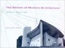 The Details of Modern Architecture  Volume 2 1928 to 1988
