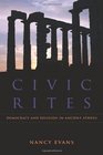 Civic Rites Democracy and Religion in Ancient Athensbr