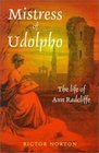 Mistress of Udolpho The Life of Ann Radcliffe